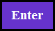 Enter